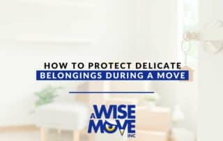 How To Protect Delicate Belongings During A Move